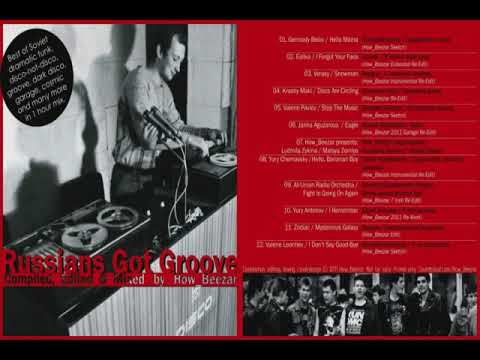 Russians Got Groove - Compiled, Edited & Mixed by How Beezar (2011)
