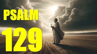 Psalm 129 - Song of Victory over Zion’s Enemies (With words - KJV)