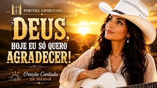 ORAÇÃO DA MANHÃ | Deus Já Preparou Vitória, Paz e Bênçãos Para o Seu Dia