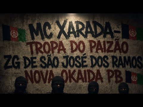 MC XARADA-TROPA DO PAIZÃO ZG DE SÃO JOSÉ DOS RAMOS NOVA OKAIDA PB