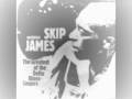 skip James My Gal - ninjapiratelover skip James My Gal