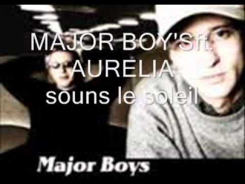 major boy's feat aurelia - souns le soleil.wmv