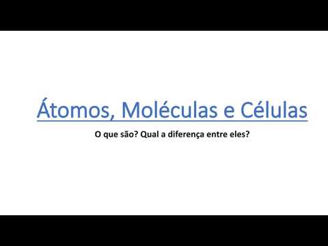 Átomos, Moléculas e Células