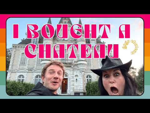 26. I Bought A Fairytale French Chateau - Alone, No Prince!