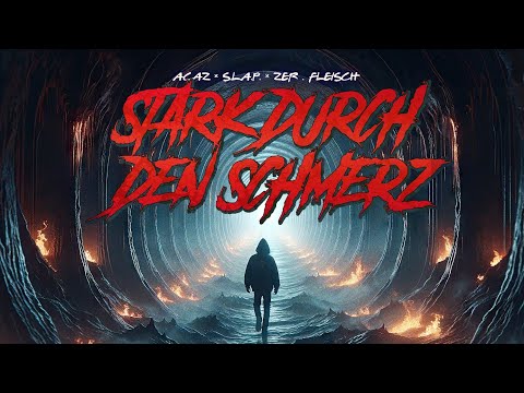 Acaz x S.L.A.P. × Zer.Fleisch - Stark durch den schmerz Prod. Phizto
