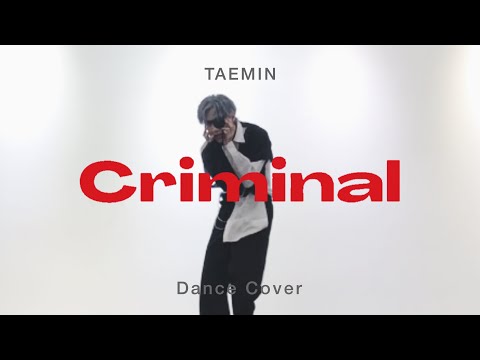 Taemin 태민　'Criminal'  dance cover