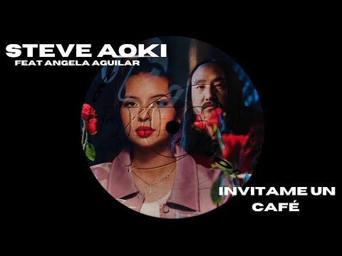 Steve Aoki ft Angela Aguilar - Invítame un Café (Audio Oficial)