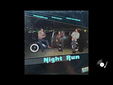 Byron Berline, Dan Crary, John Hickman – Night Run (Full Album)