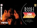 Kaali Kaali Full Video Ek Thi Daayan Emraan Hashmi Huma Qureshi Clinton Cerejo Gulzar