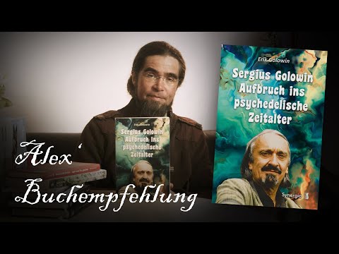 "Sergius Golowin - Aufbruch ins psychedelische Zeitalter" ~ Alex' Buchempfehlung