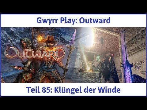 Outward Teil 85: Klüngel der Winde - Let's Play|Deutsch