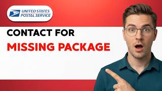 How to Contact USPS for Missing Package [2026 Full Guide]