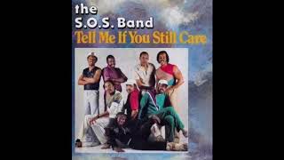 Tell Me If You Still Care 1983 by The S.O.S Band (lyrics)
