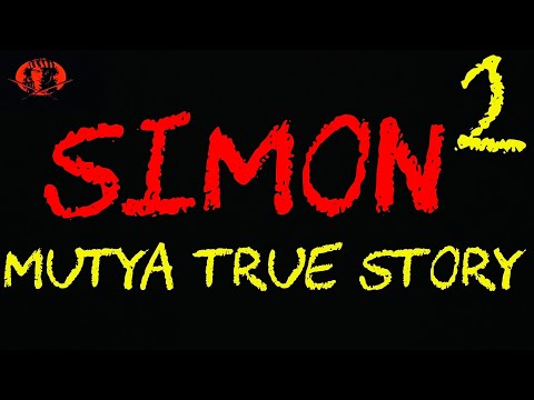 SIMON 2 (MUTYA TRUE STORY) *TRUE STORY*