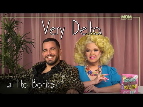 Very Delta #97 with Tito Bonito: “Are You In The Burlesque Hall of Fame Like Me?”
