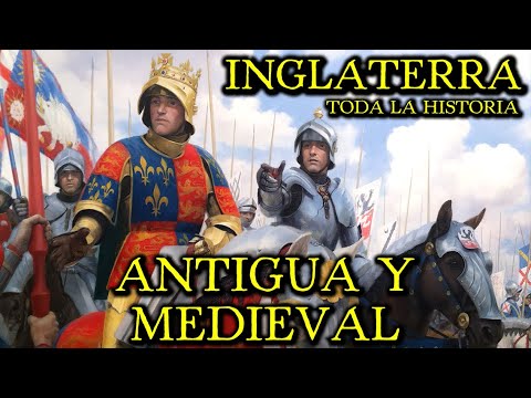 Historia de INGLATERRA ANTIGUA Y MEDIEVAL – Sajones, Normandos, Plantagenet, Guerra de las Rosas