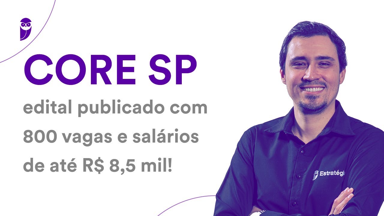 Concurso CORE SP: edital publicado com 800 vagas e salários de até R$ 8,5 mil!