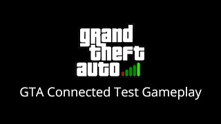 GTA: Connected - Test Gameplay
