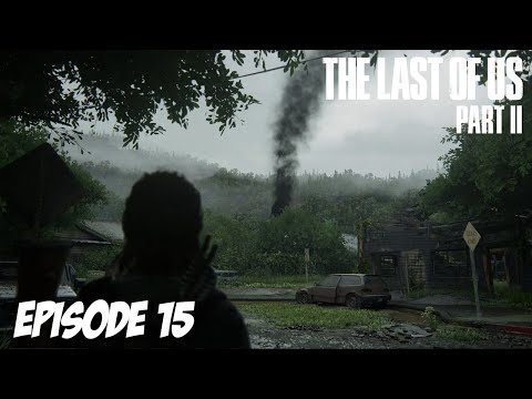The Last of Us Part II - Tommy ou es-tu ? | Episode 15