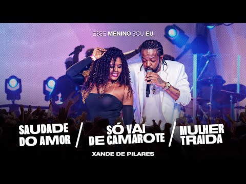 Xande de Pilares - Pot-Pourri: Saudade do Amor (DVD Esse Menino Sou Eu - Ao Vivo)