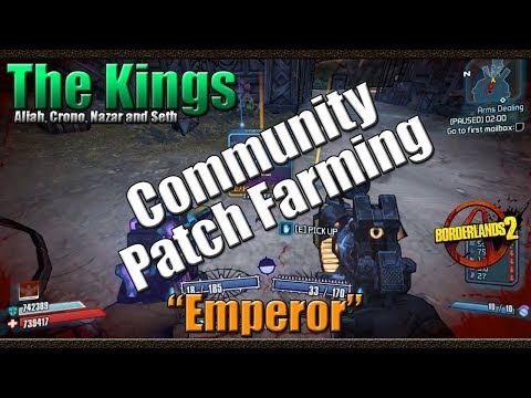 Borderlands 2 | Farming The Kings for The Emperor | Community Patch 4 0.Farming