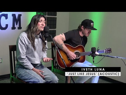 Iveth Luna | 'Just Like Jesus' (acoustic)