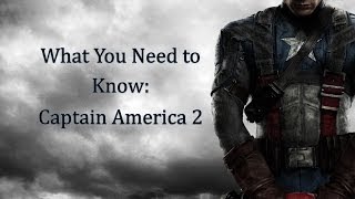 (What You Need To Know) Captain America: The Winter Soldier