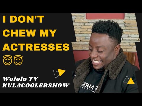 KulaCoolerShow: Wololo TV - I Don't Chew my ACTRESSES 😇