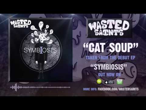 Cat Soup - Wasted Saints