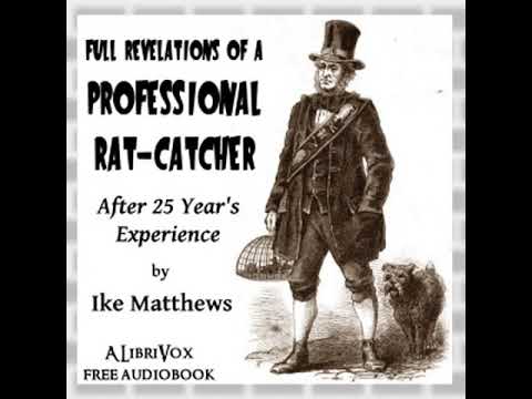 Full Revelations of a Professional Rat-catcher After 25 Years' Experience by Ike MATTHEWS