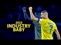Cristiano Ronaldo 2023 ► Lil Nas X - Industry Baby (feat.Jark Harlow) ''Skills & Goals'' | HD