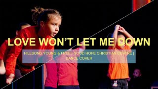 Love Won't Let Me Down - Hillsong Y&amp;F | Dance Cover | Good Hope Christian Centre