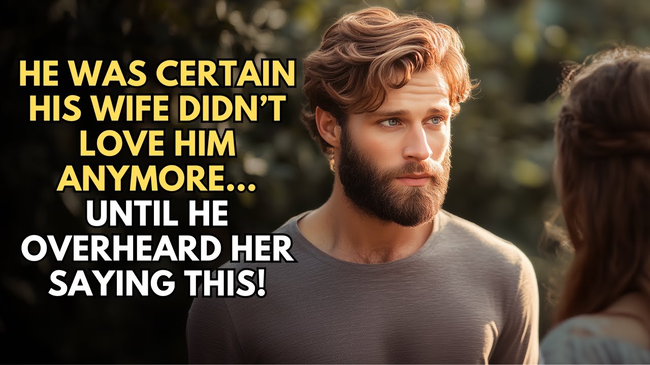 He Was Certain His Wife Didn’t Love Him Anymore… Until He Overheard Her Saying This!
