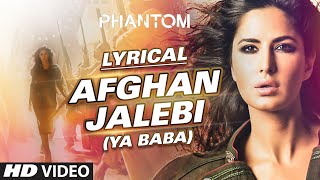 Afghan Jalebi (Ya Baba) Full Song with LYRICS  Pha