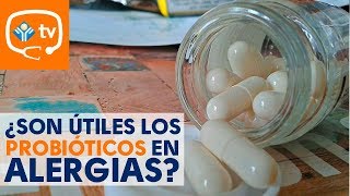 ¿Son útiles los probióticos en alergias