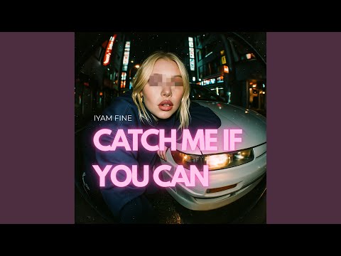 Catch Me If You Can (Speed Garage)