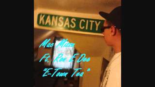 E-Town Tea- Mac Mizzu Ft Ron E Dee (Pretty Boy Swag Remix)