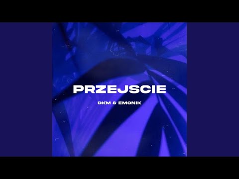 Przejście (feat. Młody Dkm)