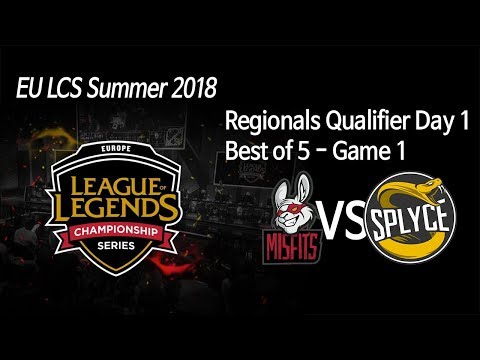 [ Misfits vs Splyce ] Game 1 - 2018 EU LCS Summer Regionals Qualifier Round 1 180915