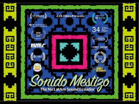 SONIDO MESTIZO / The Nu LatAm Sound Ecuador