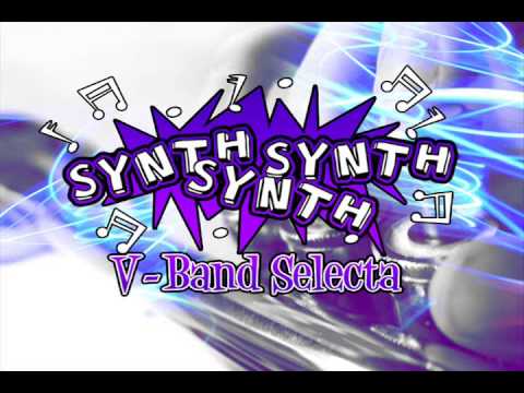 V-Band Selecta  : Synth Synth Synth