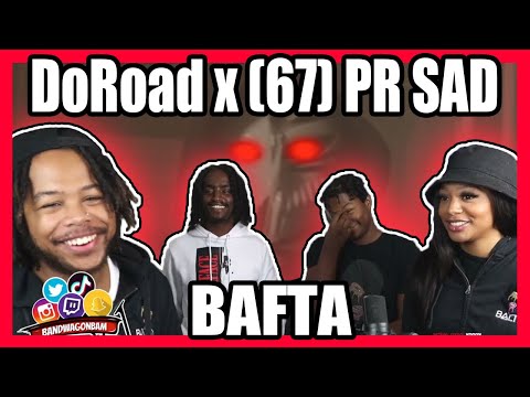 DoRoad x (67) PR SAD - BAFTA (Music Video) REACTION W/ @dillznfr @ellztv  MaliWagon