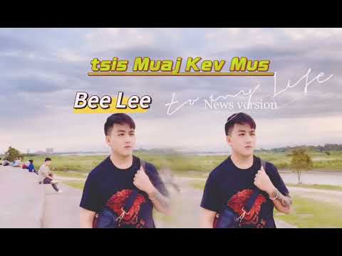 Bee Lee _ Tsis Muaj Kev Mus [ New version 2024 ]