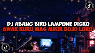 Download lagu DJ ABANG BIRU LAMPUNE DISKO AWAK KURU MAS MIKIR BOJO LORO VIRAL TIK TOK TERBARU 2023 !! mp3