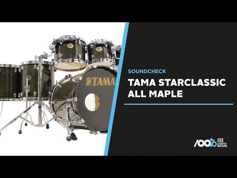 100% Batera Soundcheck - Bateria Tama Starclassic All Maple