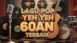 Download lagu Lagu Pop Yeh Yeh 60an Terbaik 🎞 Kompilasi Lagu Lama Melayu Klasik Penuh Nostalgia mp3