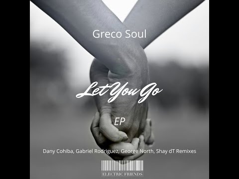 Greco Soul - Let You Go (George North Remix)