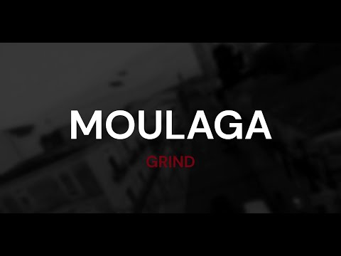 GRIND - MOULAGA [LETRA]