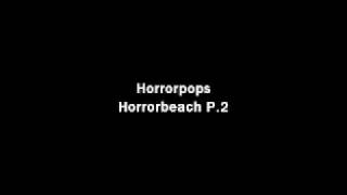 Horrorpops - Horrorbeach part 2