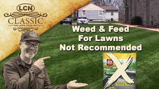 Weed N Feed For Lawns : Not Recommended